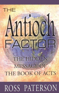 The Antioch Factor: The Hidden Message of the Book of Acts