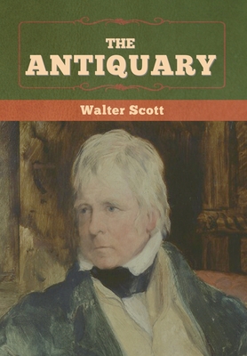 The Antiquary - Scott, Walter