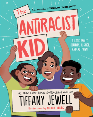 The Antiracist Kid: A Book about Identity, Justice, and Activism - Jewell, Tiffany