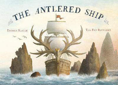 The Antlered Ship - Slater, Dashka
