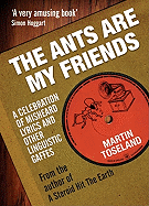 The Ants Are My Friends: Misheard Lyrics, Malapropisms, Eggcorns, and Other Linguistic Gaffes