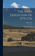 The Anza Expedition Of 1775-1776: Diary Of Pedro Font