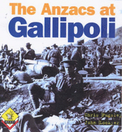 The Anzacs at Gallipoli: A Story for Anzac Day
