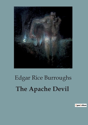 The Apache Devil - Burroughs, Edgar Rice