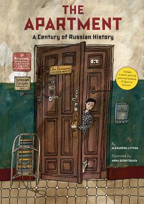 The Apartment: A Century of Russian History - Litvina, Alexandra, and Bouis, Antonina W (Translated by)