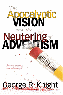 The Apocalyptic Vision and the Neutering of Adventism