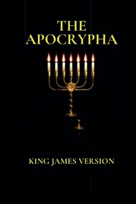 The Apocrypha: King James Version - Apocryphal Translators, King James VI &