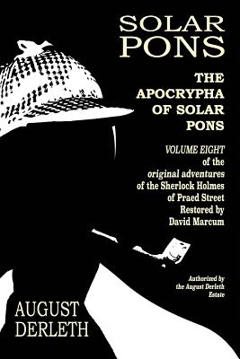 The Apocrypha of Solar Pons - Marcum, David (Foreword by), and Belanger, Derrick (Foreword by)