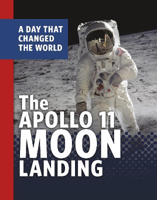 The Apollo 11 Moon Landing: A Day That Changed the World - Maranville, Amy