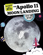 The Apollo 11 Moon Landing: Spot the Myths