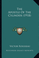 The Apostle Of The Cylinder (1918)