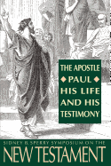 The Apostle Paul, His Life and His Testimony: The 23d Annual Sidney B. Sperry Symposium - 