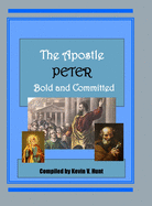 The Apostle Peter - Bold and Committed