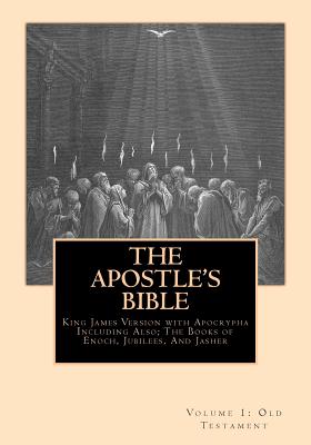 The Apostle's Bible: Volume 1: The Old Testament - Shaver, Derek A
