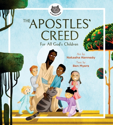 The Apostles' Creed: For All God's Children - Myers, Ben