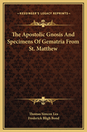The Apostolic Gnosis and Specimens of Gematria from St. Matthew
