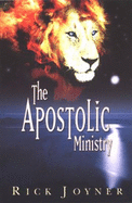 The Apostolic Ministry - Joyner, Rick