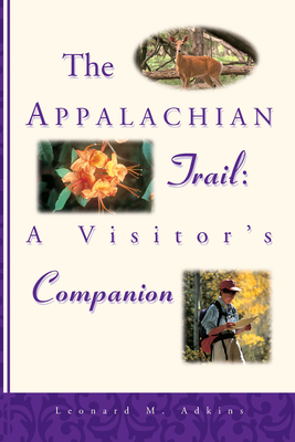 The Appalachian Trail Visitor's Companion - Adkins, Leonard