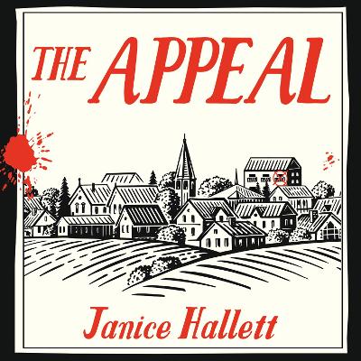 The Appeal: The Sunday Times Crime Book of the Month - Hallett, Janice, and Kala, Aysha (Read by), and Philpott, Daniel (Read by)