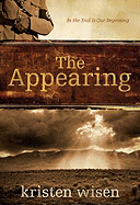 The Appearing: In the End Is Our Beginning