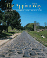 The Appian Way: From Its Foundation to the Middle Ages