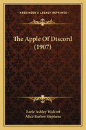 The Apple Of Discord (1907)