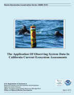 The Application of Observing System Data in California Current Ecosystem Assessments