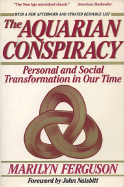 The Aquarian Conspiracy - Ferguson, Marilyn, and Naisbitt, John (Foreword by)