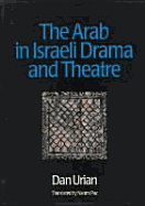 The Arab in Israeli Drama and Theatre