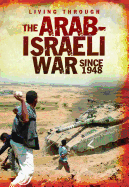 The Arab-Israeli War Since 1948