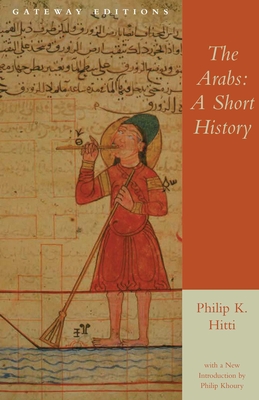 The Arabs: A Short History - Hitti, Philip Khuri