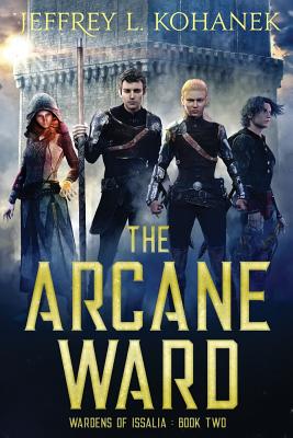 The Arcane Ward - Kohanek, Jeffrey L