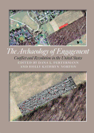 The Archaeology of Engagement: Conflict and Revolution in the United States