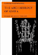 The Archaeology of Korea