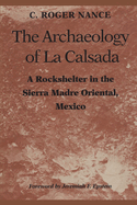 The Archaeology of La Calsada: A Rockshelter in the Sierra Madre Oriental, Mexico