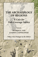 The Archaeology of Regions: A Case for Full Coverage Survey