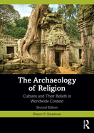 The Archaeology of Religion: Cultures and Their Beliefs in Worldwide Context