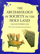 The Archaeology of Society in the Holy Land - Levy, Thomas E (Editor), and Flannery, Kent (Preface by)