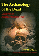 The Archaeology of the Dead: Lectures in Archaeothanatology