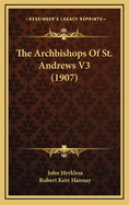 The Archbishops of St. Andrews V3 (1907)