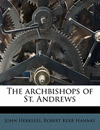 The Archbishops of St. Andrews Volume 5