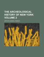 The Archeological History of New York; Volume 2