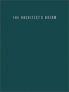 The Architect's Dream: Houses for the Next Millenium - King, Elaine A, and Friedman, Daniel