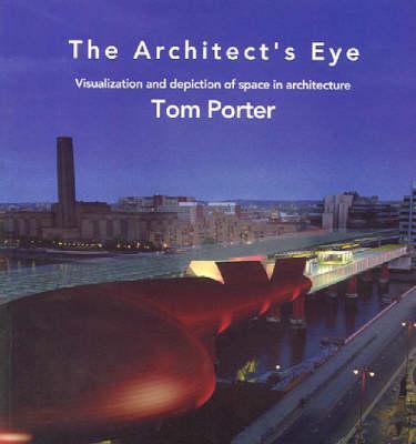 The Architect's Eye - Porter, Tom