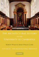 The Architectural History of the University of Cambridge and of the Colleges of Cambridge and Eton (Volume 2)