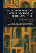 The Architecture and Landscape Gardening of the Exposition