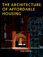 The Architecture of Affordable Housing