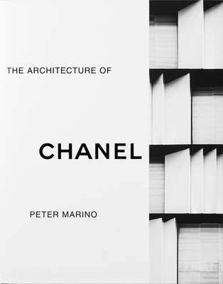 The Architecture of Chanel - Marino, Peter