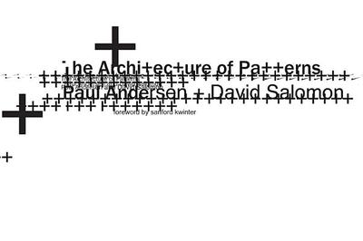 The Architecture of Patterns - Andersen, Paul, and Salomon, David, and Carson, David