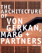 The Architecture of Von Gerkan, Marg and Partners - Zukowsky, John (Editor)